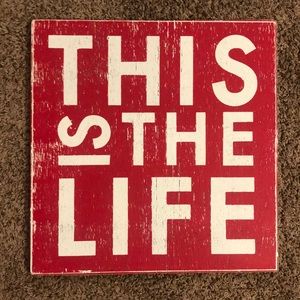 This is The Life wooden sign
